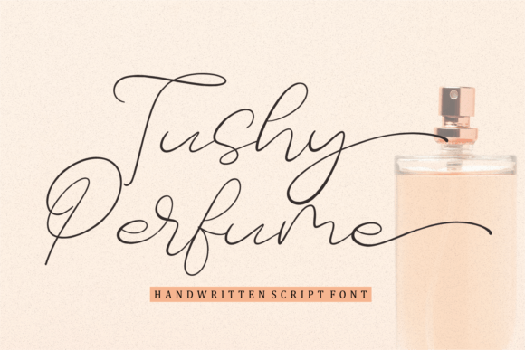Tushy Perfume Font: Elegant Handwritten Style for Real Business Branding